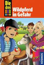 Die drei !!! 55: Wildpferd in Gefahr (drei Ausrufezeichen)