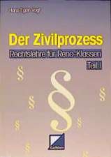 Rechtslehre für Reno-Klassen 1. Der Zivilprozess