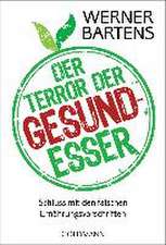 Der Terror der Gesundesser