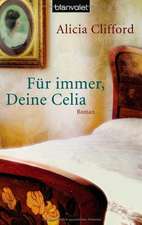 Für immer, Deine Celia