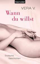 Wann du willst