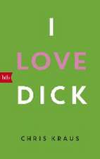 I love Dick