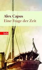 Capus, A: Frage der Zeit