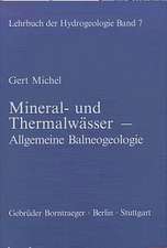 Lehrbuch der Hydrogeologie 7. Mineral- und Thermalwässer - Allgemeine Balneogeologie