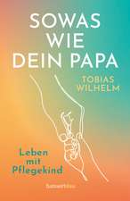 Sowas wie dein Papa