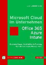 Microsoft Cloud im Unternehmen: Office 365, Azure, Power BI, Intune