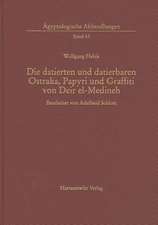 Die Datierten Und Datierbaren Ostraka, Papyri Und Graffiti Von Deir El-Medineh