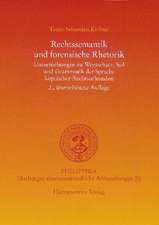 Rechtssemantik Und Forensische Rhetorik: Untersuchungen Zu Wortschatz, Stil Und Grammatik Der Sprache Koptischer Rechtsurkunden