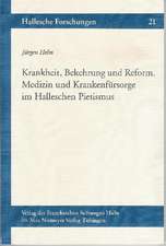 Krankheit, Bekehrung und Reform