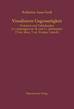 Visualisierte Gegenseitigkeit. Prekarien Und Teilurkunden in Lotharingien Im 10. Und 11. Jahrhundert: (Trier, Metz, Toul, Verdun, Luttich)