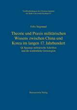 Theorie und Praxis militärischen Wissens zwischen China und Korea im langen 17. Jahrhundert