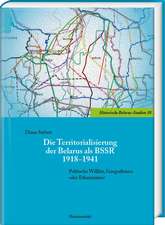 Die Territorialisierung der Belarus als BSSR 1918-1941