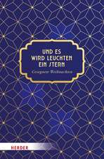 Und es wird leuchten ein Stern