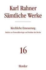 Sämtliche Werke 16. Kirchliche Erneuerung