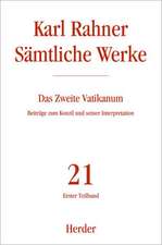 Sämtliche Werke 21 erster Teilband. Das zweite Vatikanum