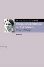 Gesamtausgabe 16. Bildung und Entfaltung der Individualität