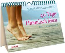 40 Tage Himmlisch leben