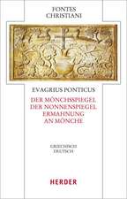 Ad Monachos. Ad Virginem. Institutio ad Monachos - Der Mönchsspiegel. Der Nonnenspiegel. Ermahnung an Mönche