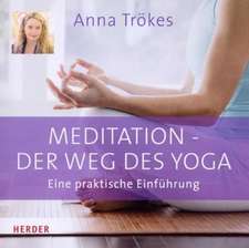 Meditation - der Weg des Yoga