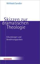 Skizzen zur dramatischen Theologie