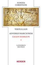 Tertullian, Adversus Marcionem - Gegen Markion I