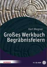 Großes Werkbuch Begräbnisfeiern