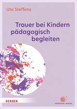 Trauer bei Kindern pädagogisch begleiten