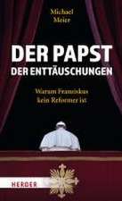 Der Papst der Enttäuschungen