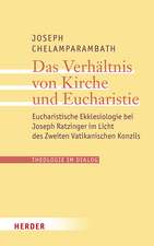 Das Verhältnis von Kirche und Eucharistie