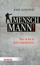 Mensch, Mann!