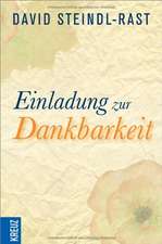 Steindl-Rast, D: Einladung zur Dankbarkeit