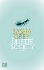 Grey, S: Juliette Society