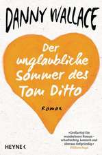 Der unglaubliche Sommer des Tom Ditto