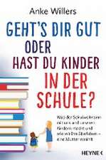 Geht's dir gut oder hast du Kinder in der Schule?