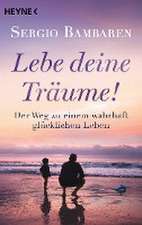 Lebe deine Träume!