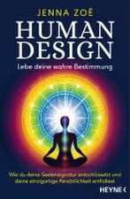 Human Design - Lebe deine wahre Bestimmung