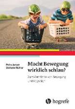 Macht Bewegung wirklich schlau?