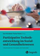 Partizipative Technikentwicklung im Sozial- und Gesundheitswesen