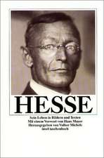 Hesse. Sein Leben in Bildern und Texten