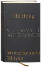 Hu Hong, Worte Kennen - Zhiyan