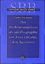 Das Markusevangelium als Idealbiographie von Jesus Christus, dem Nazarener