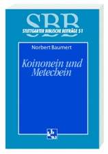 Koinonein und Metechein