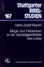 Magie und Heidentum in der Apostelgeschichte des Lukas