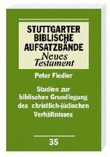 Studien zur biblischen Grundlegung des christlich-jüdischen Verhältnisses