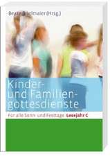 Kinder- und Familiengottesdienste für alle Sonn- und Festtage. Lesejahr C