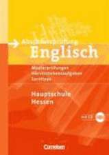 Abschlussprüfung Englisch. 9. Schuljahr. Musterprüfungen und Hörverstehensaufgaben. Hauptschule Hessen