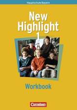 New Highlight 1. 5. Jahrgangsstufe. Workbook. Bayern