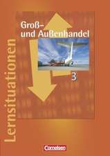 Groß- und Außenhandel 3. Arbeitsbuch mit Lernsituationen