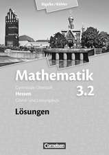 Mathematik 3.2: Grund- und Leistungskurs. 4. Halbjahr. Lösungen zum Schülerbuch. Sekundarstufe II Hessen