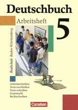 Deutschbuch Realschule 05. 9. Schuljahr. Arbeitsheft mit Lösungen. Baden-Württemberg